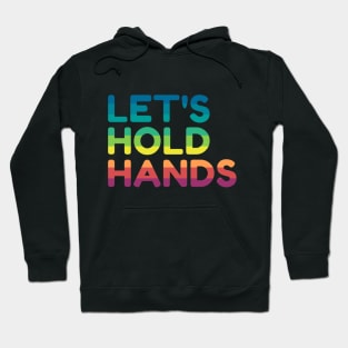 LET'S HOLD HANDS - ice breaker Hoodie